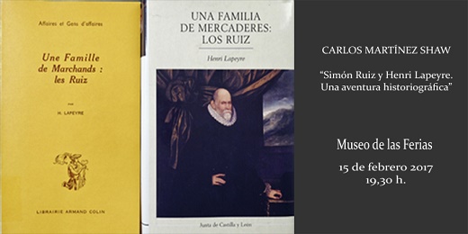 Conferencia de Carlos Martínez Shaw. Museo de las Ferias, miércoles, 15 febrero 2017, 19,30 h.