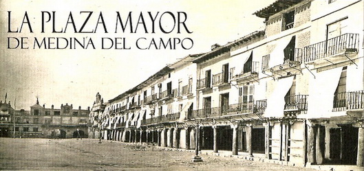 La Plaza Mayor de Medina del Campo