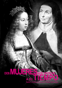 Ysabel y Teresa. dos mujeres adelantadas a su tiempo