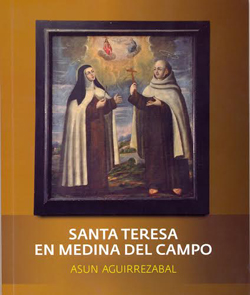 Libro de Asun Aguirrezábal sobre Santa Teresa en Medina del Campo