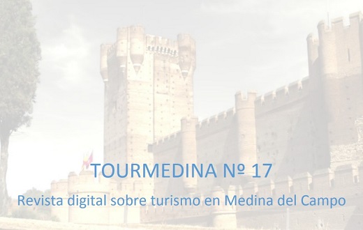 TOURMEDINA Nº 17, Revista digital sobre turismo en Medina del Campo