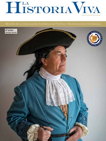 LA HISTORIA VIVA. Revista de la Asociación Española de Fiestas y Recreaciones Históricas.
