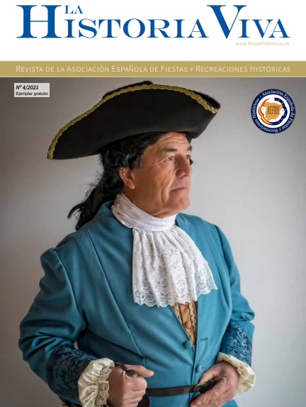LA HISTORIA VIVA. Revista de la Asociación Española de Fiestas y Recreaciones Históricas.
