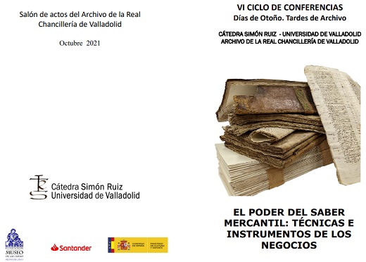 Ciclo de conferencias de la Cátedra Simón Ruiz: "El poder del saber mercantil: técnicas e instrumentos de los negocios".