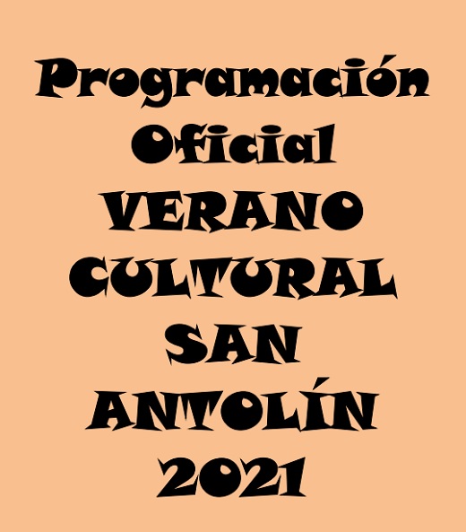 Cartel del Programa Oficial Verano cultural San Antolín 2021