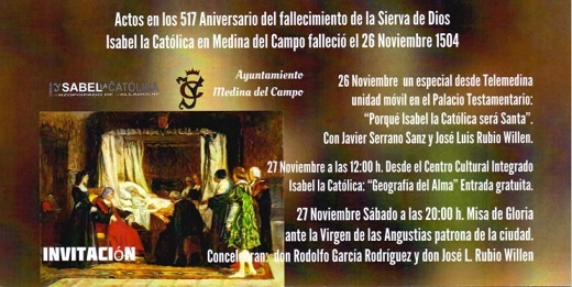 Actos en el 517 aniversario del fallecimiento de la Sierva de Dios Isabel la Católica en Medina del Campo, falleció el 26 de noviembre de 1504