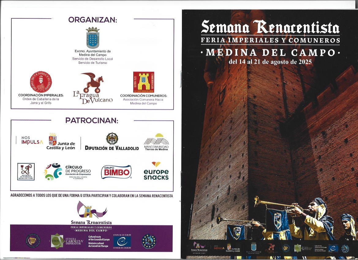 P R O G R A M A C I Ó N. SEMANA RENSCENTISTA. FERIA IMPERIALES Y COMUNEROS. MEDINA DEL CAMPO. Del 14 al 21 de agosto de 2025 ( REGRESAMOS )